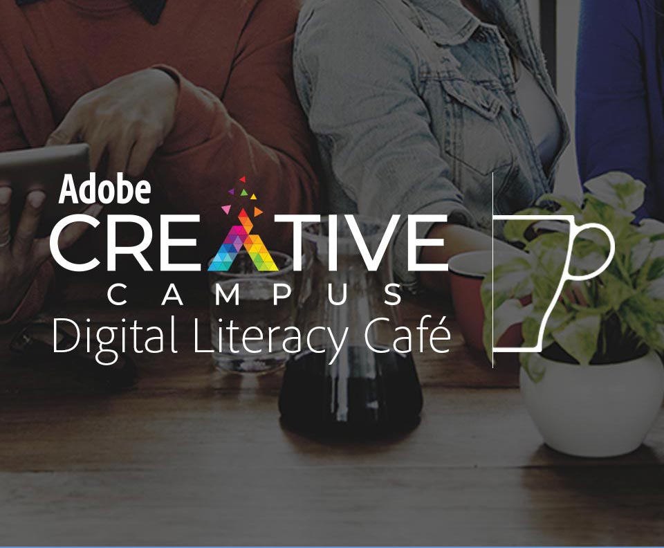 Adobe Digital Literacy Café: Low-lift, High-impact Digital Teaching and Learning 
