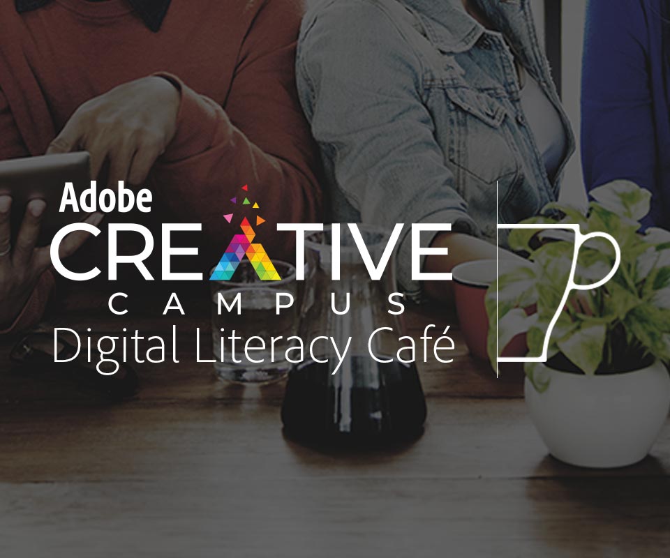 Adobe Creative Campus Digital Literacy Café